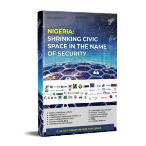New Report ~ Nigeria: Shrinking Civic Space in the Name of Security 3